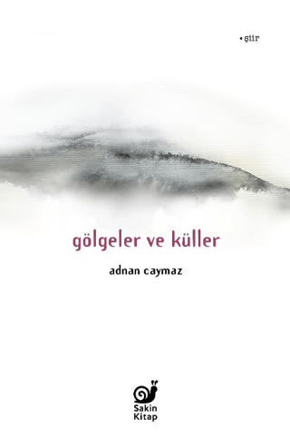 Gölgeler ve Küller - Sakin Kitap Kitap