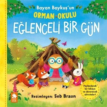 Bayan Baykuş’un Orman Okulu-Eğlenceli Bir Gün - Eksik Parça Yayınları Kitap