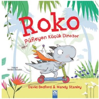 Roko Püfleyen Küçük Dinozor - Altın Kitaplar - Çocuk Kitapları Kitap