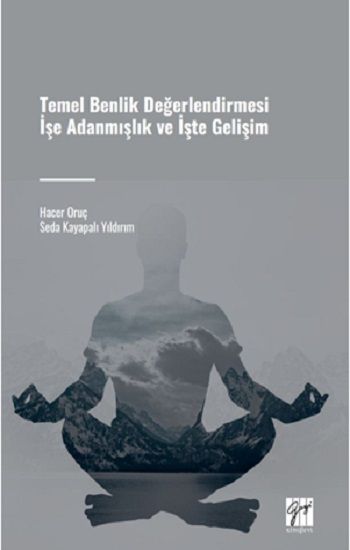 Temel Benlik Değerlendirmesi İşe Adanmışlık Ve İşte Gelişim - Gazi Kitabevi Kitap