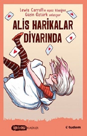 Sen de Oku - Alis Harikalar Diyarında - Tudem Yayınları Kitap