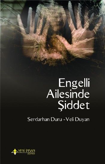Engelli Ailesinde Şiddet - Yeni İnsan Yayınları Kitap