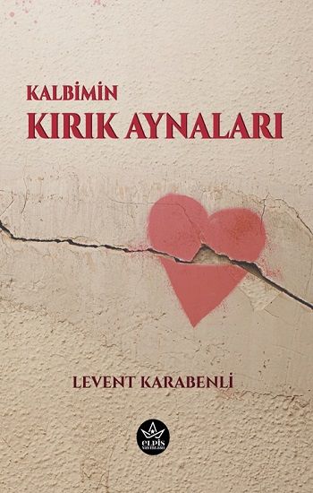 Kalbimin Kırık Aynaları - Elpis Yayınları Kitap