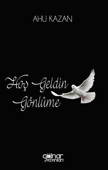 Hoş Geldin Gönlüme - Gülnar Yayınları Kitap