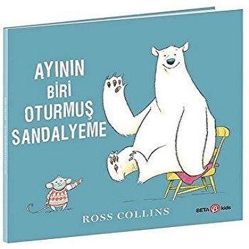 AYININ BİRİ OTURMUŞ SANDELYEME - Beta Kids Kitap