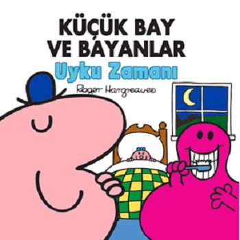 Küçük Bay ve Bayanlar Uyku Zamanı - Doğan Çocuk Kitap