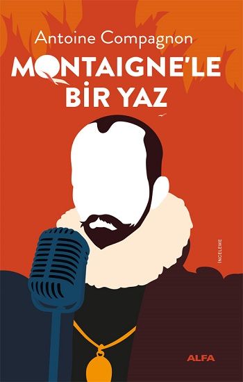 Montaigne’le Bir Yaz - Alfa Yayınları Kitap