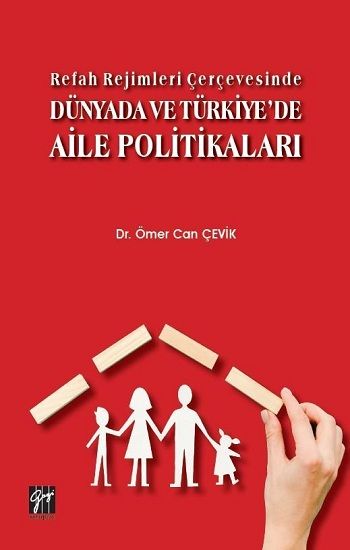 Refah Rejimleri Çerçevesinde Dünyada ve Türkiye'de Aile Politikaları - Gazi Kitabevi Kitap