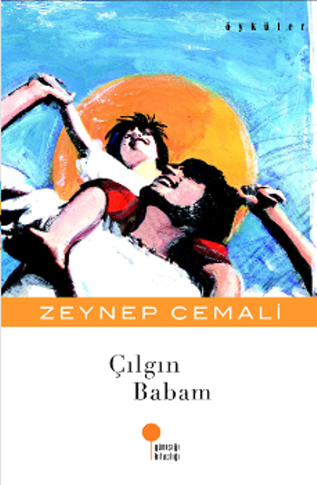 Çılgın Babam - Günışığı Kitaplığı Kitap