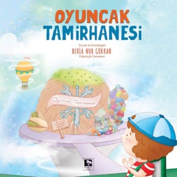 Oyuncak Tamirhanesi - Çınaraltı Yayınları Kitap