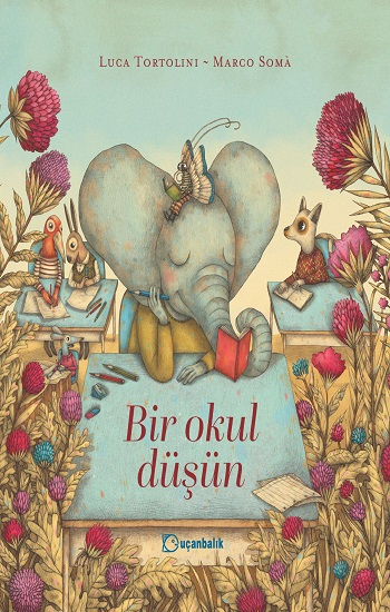 Bir Okul Düşün (Ciltli) - Uçanbalık Yayıncılık Kitap