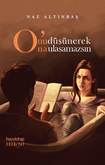 O’nu Düşünerek O’na Ulaşamazsın - Hayykitap Kitap
