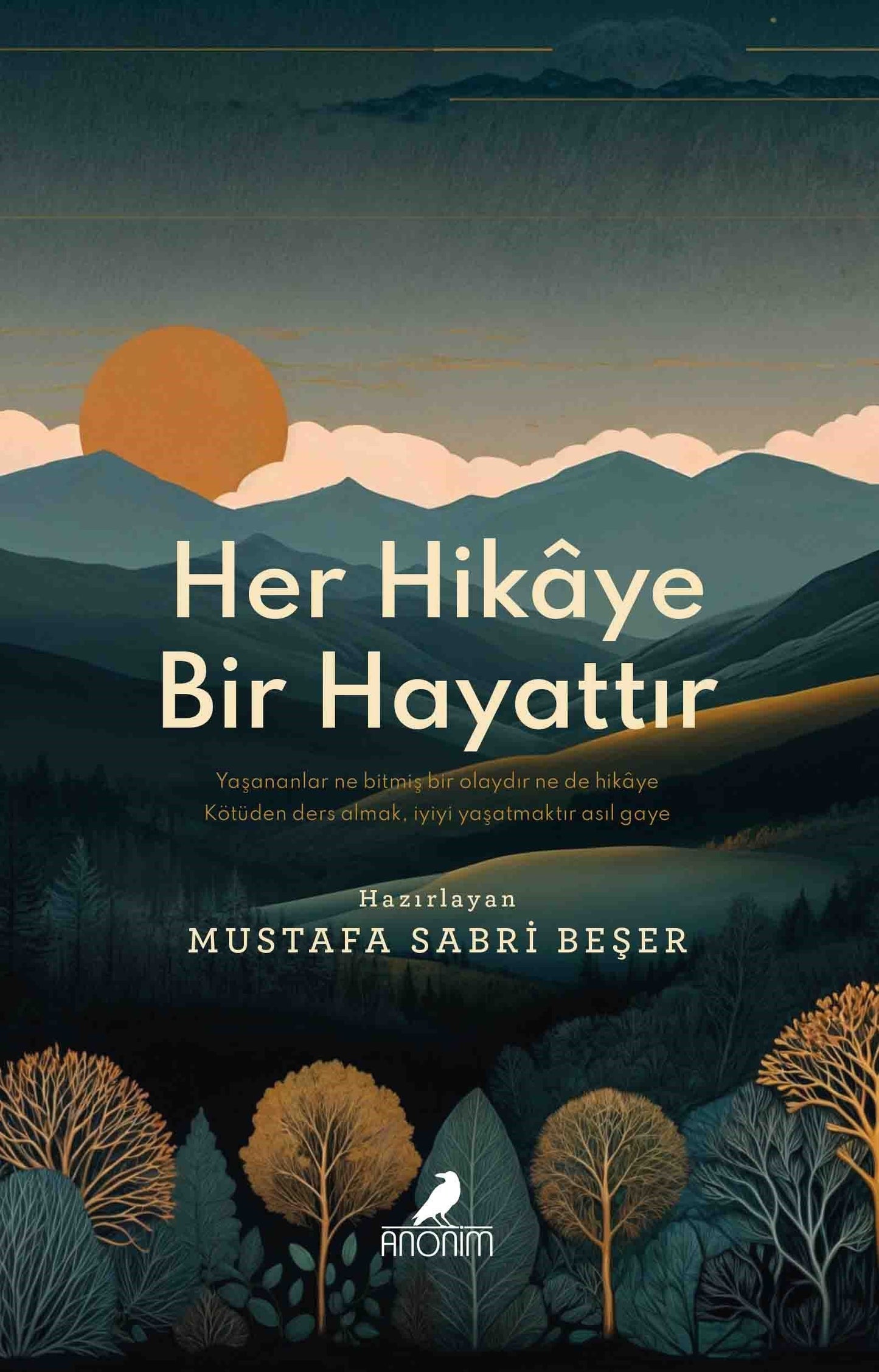 Her Hikaye Bir Hayattır - Anonim Yayıncılık Kitap