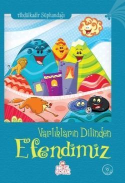 Varlıkların Dilinden Efendimiz - Nesil Çocuk Yayınları Kitap