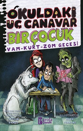 Okuldaki Üç Canavar Bir Çocuk: Vam - Kurt - Zom Gecesi - Parola Yayınları Kitap