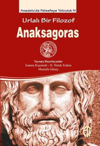 Urlalı Bir Filozof - Anaksagoras - Türkiye Felsefe Kurumu Kitap