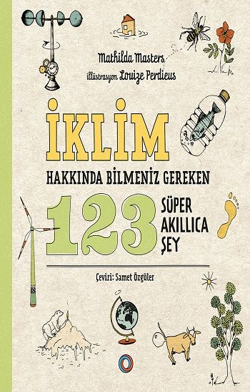 İklim Hakkında Bilmeniz Gereken 123 Süper Akıllıca Şey - Orenda Kitap