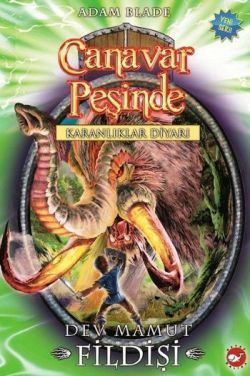Canavar Peşinde Serisi 17 - Karanlıklar Diyarı (Dev Mamut Fildişi) - Beyaz Balina Yayınları Kitap