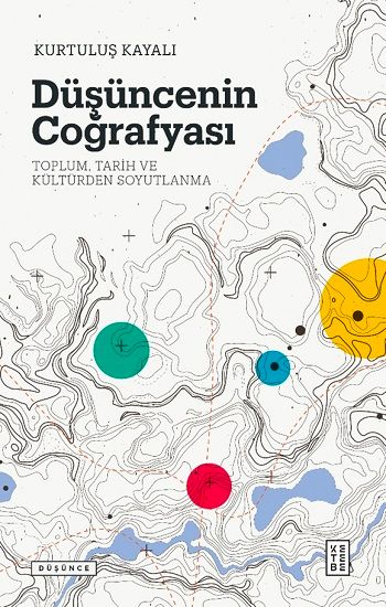 Düşüncenin Coğrafyası - Ketebe Yayınları Kitap