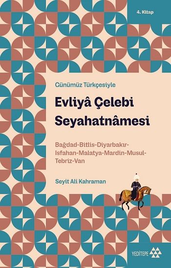 Evliya Çelebi Seyahatnamesi 4.Kitap - Günümüz Türkçesiyle - Yeditepe Yayınevi Kitap