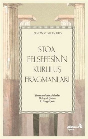 Stoa Felsefesinin Kuruluş Fragmanları - Albaraka Yayınları Kitap