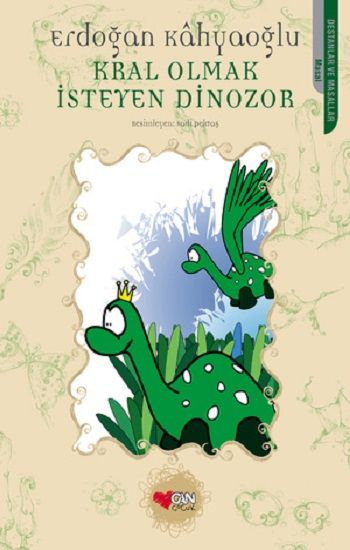 Kral Olmak İsteyen Dinozor - Can Çocuk Yayınları Kitap