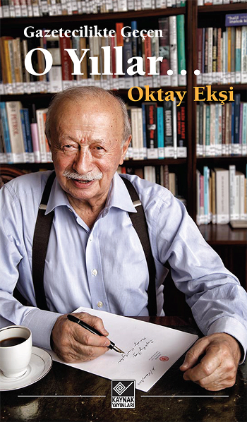 Gazetecilikte Geçen O Yıllar - Kaynak Yayınları Kitap
