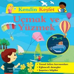 Kendin Keşfet – Uçmak Ve Yüzmek - İş Bankası Kültür Yayınları Kitap