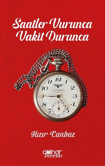 Saatler Vurunca Vakit Durunca - Gülnar Yayınları Kitap