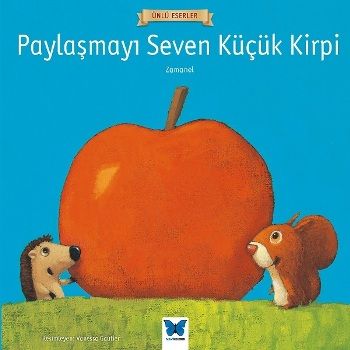 Paylaşmayı Seven Küçük Kirpi - Mavi Kelebek Yayınları Kitap
