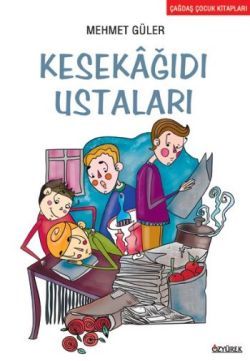 Kesekağıdı Ustaları Mehmet Güler Türkçe çocuk kitabı kapağı