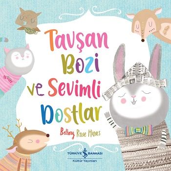 Tavşan Bozi ve Sevimli Dostlar - İş Bankası Kültür Yayınları Kitap