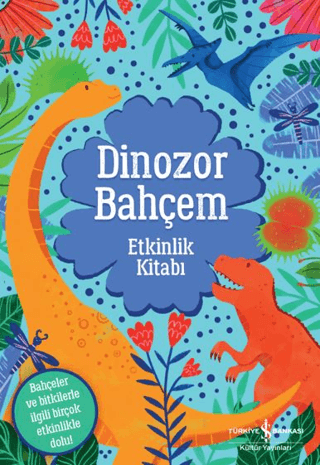 Dinozor Bahçem - İş Bankası Kültür Yayınları Kitap