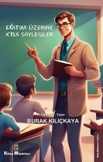 Eğitim Üzerine Kısa Söyleşiler - Kitap Müptelası Yayınları Kitap