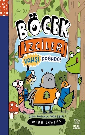 Böcek İzciler Vahşi Doğada! Çizgi Romanla Doğa Keşfi - İthaki Yayınları Kitap