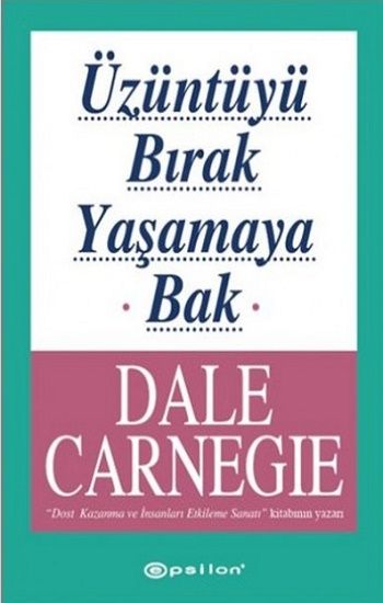 Üzüntüyü Bırak Yaşamaya Bak - Epsilon Yayınları Kitap