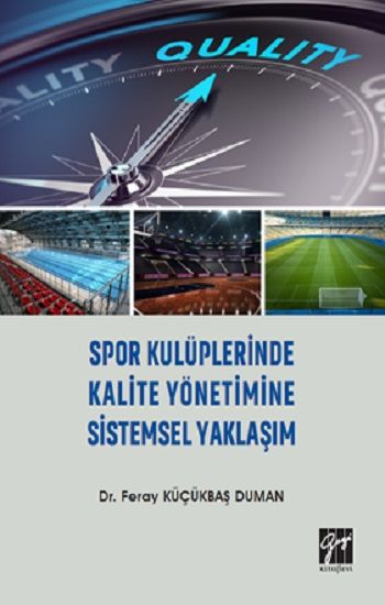 Spor Kulüplerinde Kalite Yönetimine Sistemsel Yaklaşım - Gazi Kitabevi Kitap
