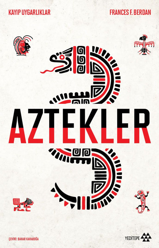 Aztekler - Kayıp Uygarlıklar - Yeditepe Yayınevi Kitap