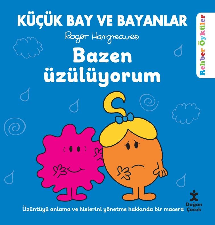 Küçük Bay ve Bayanlar Rehber Öyküler - Bazen Üzülüyorum - Doğan Çocuk Kitap