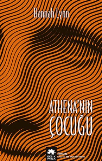 Athena’nın Çocuğu - Eksik Parça Yayınları Kitap