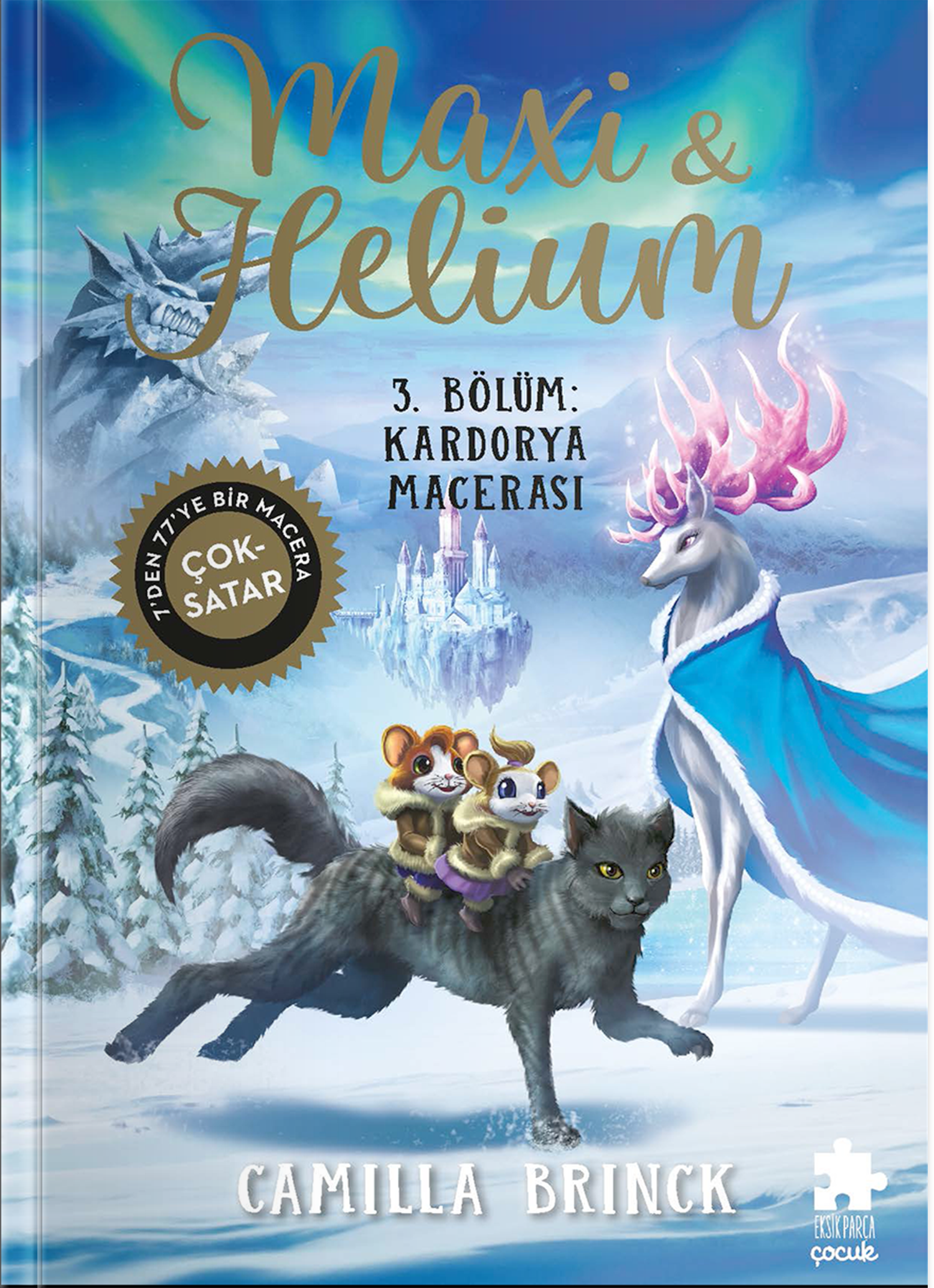 Maxi & Helium 3. Bölüm: Kardorya Macerası (Ciltli) - Eksik Parça Yayınları Kitap