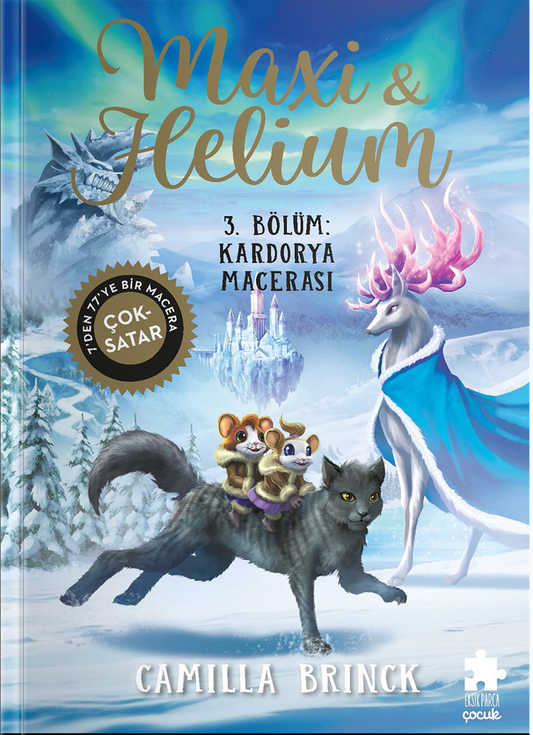 Maxi & Helium 3. Bölüm: Kardorya Macerası (Ciltli) - Eksik Parça Yayınları Kitap