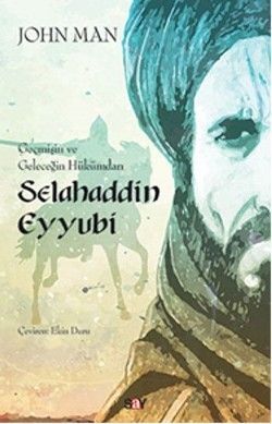 Selahaddin Eyyubi: Geçmişin ve Geleceğin Hükümdarı - Say Yayınları Kitap