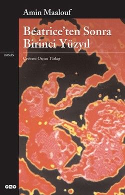Beatrice’ten Sonra Birinci Yüzyıl - Amin Maalouf, Diğer Ülke Edebiyatları Türkçe kitap kapağı