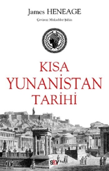Kısa Yunanistan Tarihi - Say Yayınları Kitap