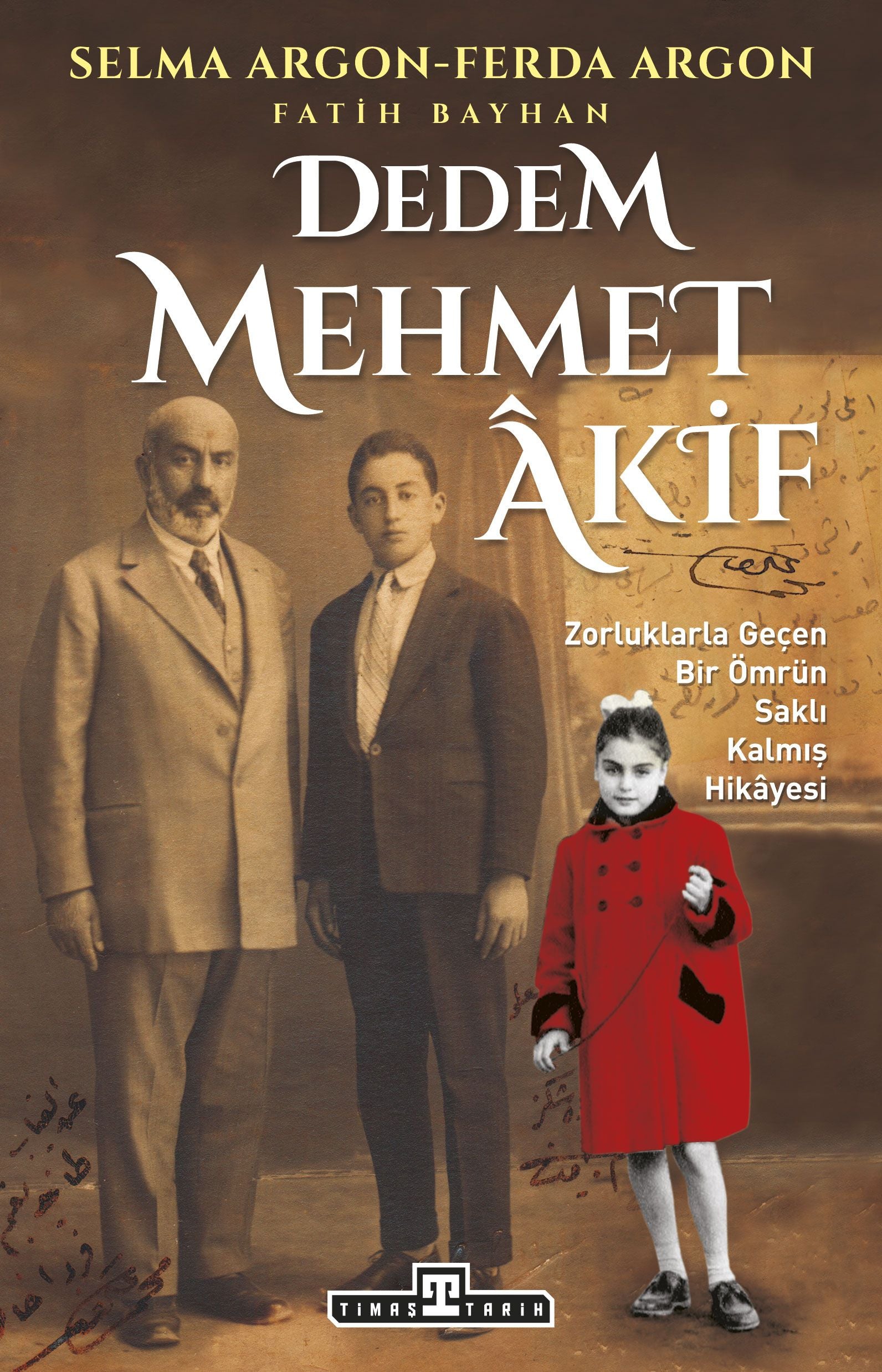 Dedem Mehmet Akif - Timaş Yayınları Kitap