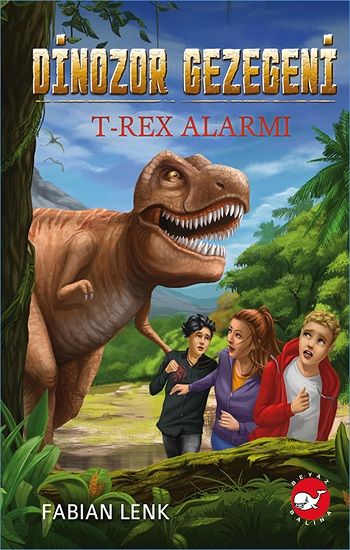 Dinozor Gezegeni 1 - T-Rex Alarmı - Beyaz Balina Yayınları Kitap