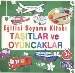 Eğitici Boyama Kitabı - Taşıtlar ve Oyuncaklar Türkçe çocuk kitabı kapağı