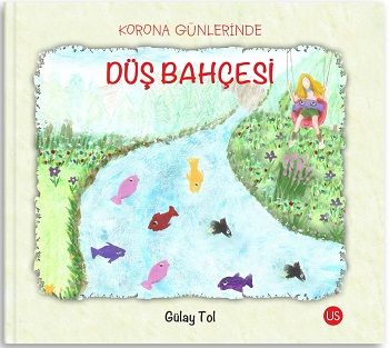 Korona Günlerinde Düş Bahçesi - Us Yayınları Kitap