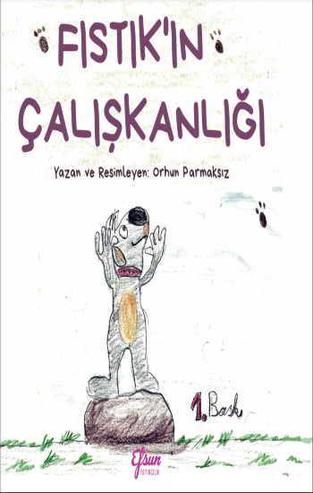 Fıstık’ın Çalışkanlığı - Efsun Yayıncılık Kitap